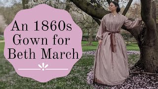 Little Women Inspired 1860s Wrapper Gown || A Dress for Beth March