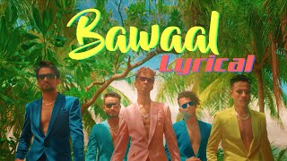 BAWAAL (Official Lyrical Video) | MJ5 | Latest Song 2021