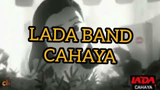 CAHAYA - LADA BAND (Original Song) Cipt.Alefunky