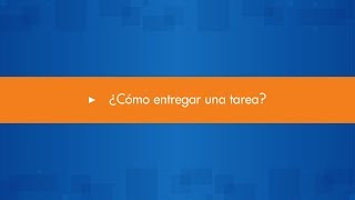 ¿Cómo entregar una tarea en Moodle?