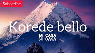 Korede bello - Mi casa Su casa (lyrics video)