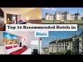 Ref:Xi5tzoEMBE0 Top 10 recommended hotels in blois best hotels in blois