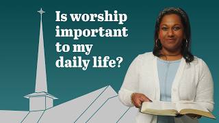 Is worship important to my daily life Sermon by Rev Allison Jean August 16 2026