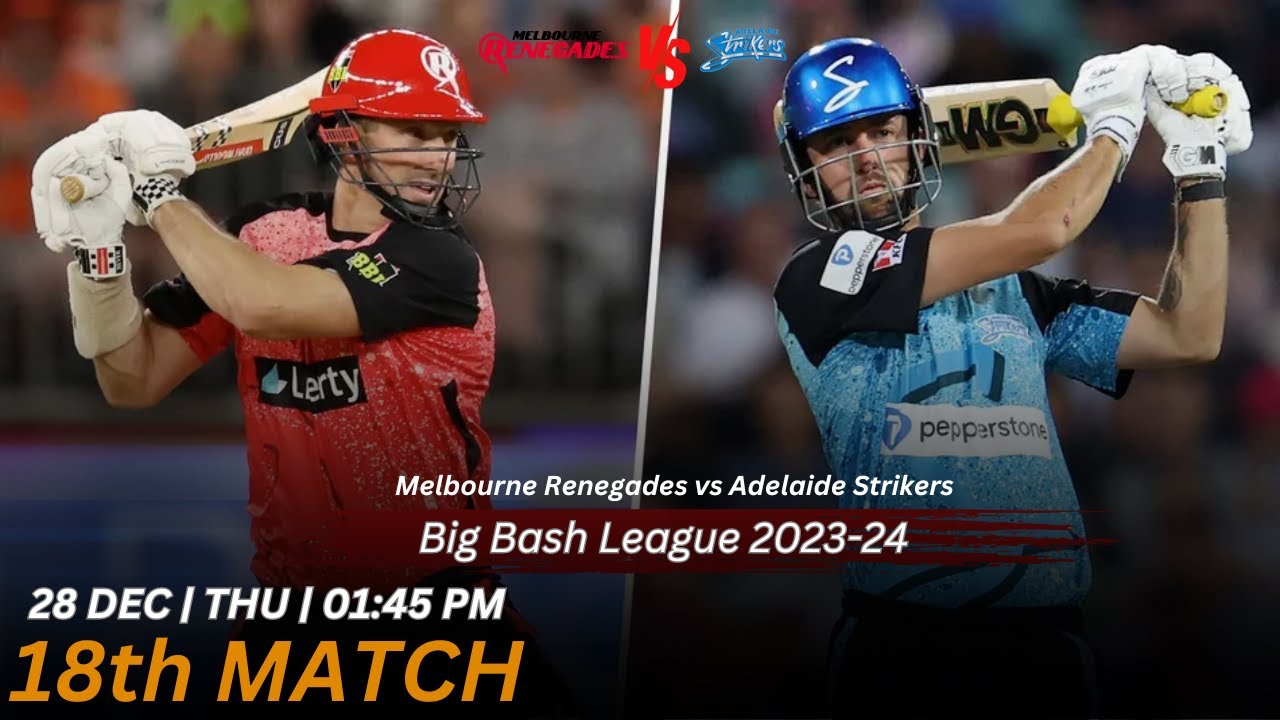 Melbourne Renegades vs Adelaide Strikers 18th Match PREDICTION | MLR vs ADS Playing 11 Who Will Win?