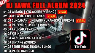 DJ JAWA FULL ALBUM VIRAL TIKTOK 2024 || DJ YEN AKHIRE WIRANG 🎵 DJ KISINAN 2🎵 DJ CUNDAMANI 🎵FULL BASS