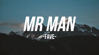 Fave - Mr Man ( lyrics) @blueboxlyrics5385