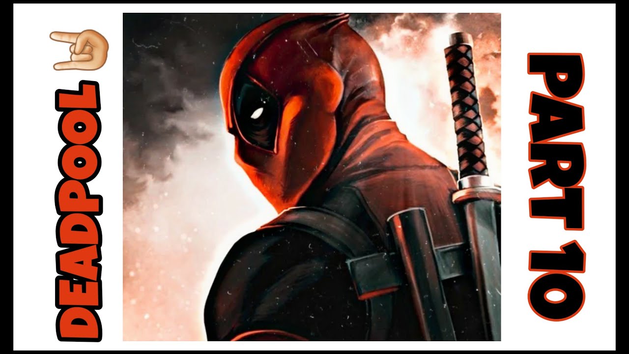 DEADPOOL PC GAMEPLAY PART 10////!!! - YouTube