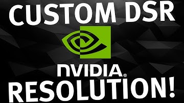 Custom NVIDIA DSR Resolution - In 5 EASY steps!