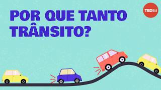 Por que tanto trânsito – Benjamin Seibold