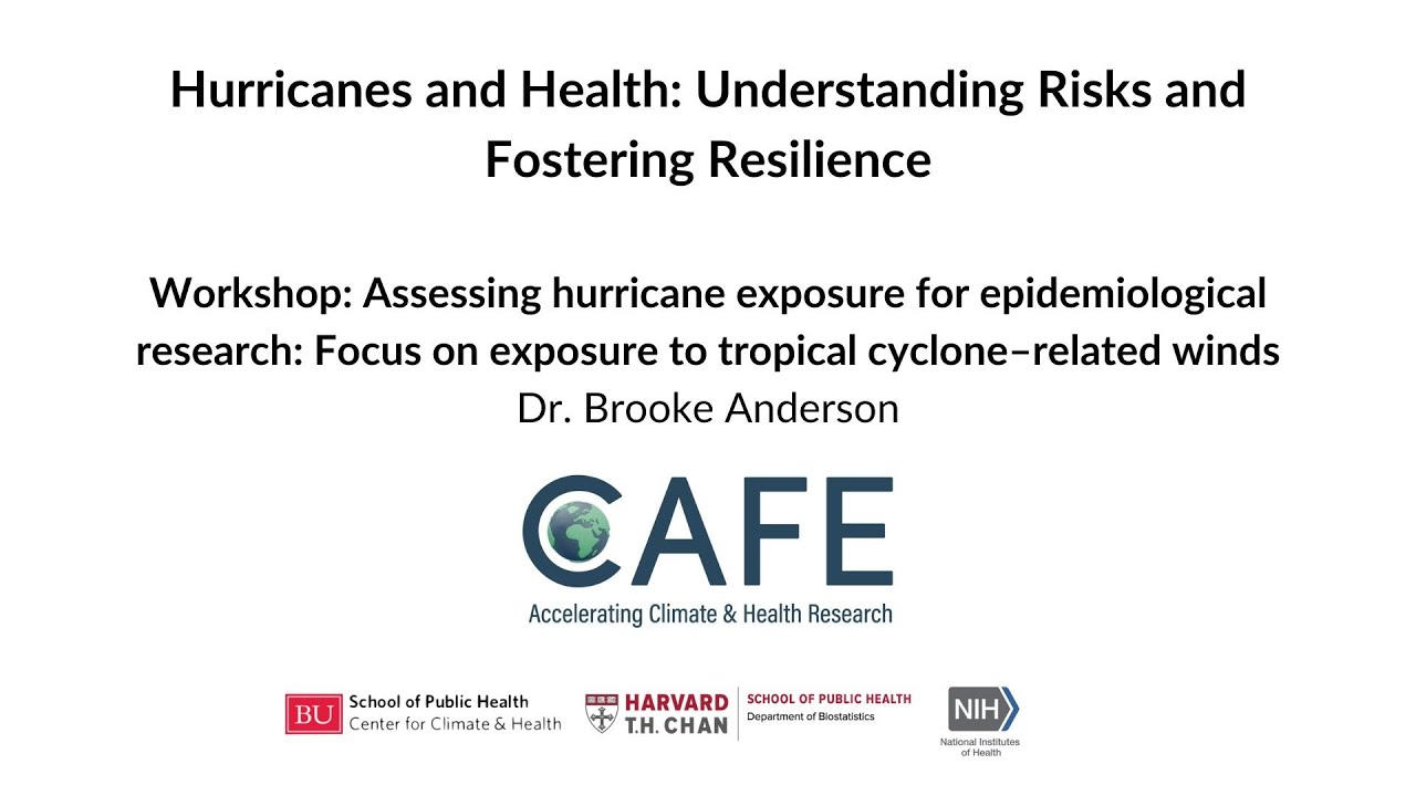 Hurricanes and Health - Dr. Brooke Anderson Workshop - The ...