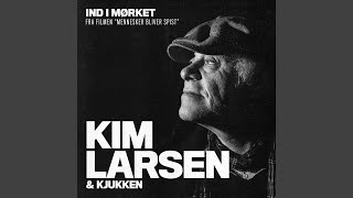 Video thumbnail of "Kim Larsen - Ind i mørket"