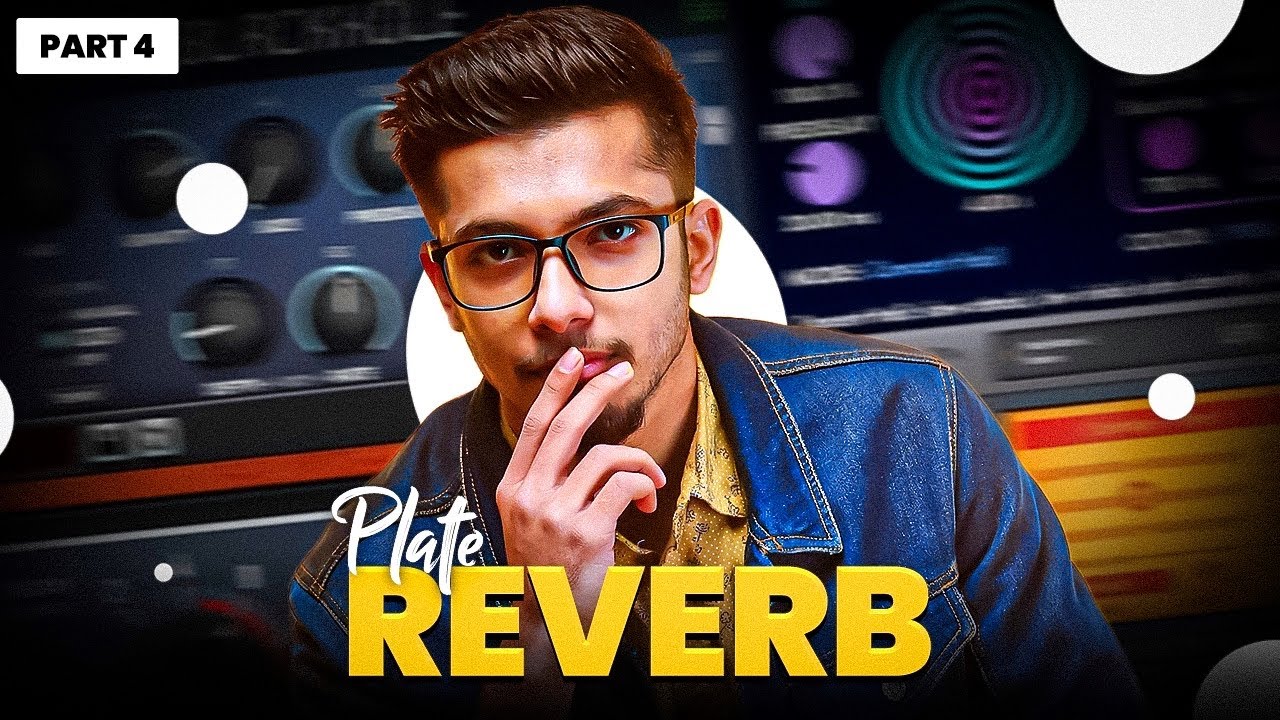 (Hindi) Plate Reverb | Part 4 | Reverb Series | Mix With Vasudev