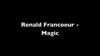 Renald Francoeur  - Magic With Lyrics & Download Link