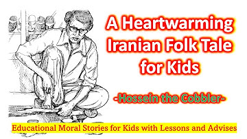 A Heartwarming Iranian Folk Tale for Kids-Hossein the Cobbler