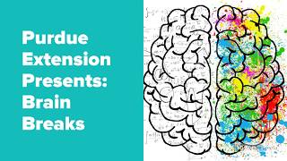 Purdue Extension Presents: Brain Breaks