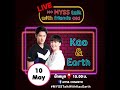 Live สด #MYSSTalkWithKaoEarth MYSS พา เก้าเอิร์ธ มาทำกิจกรรมสุดน่ารัก 10/05/2020