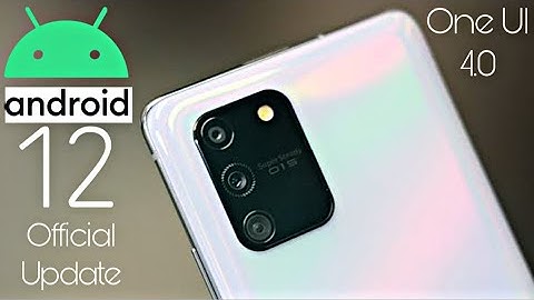 Samsung Galaxy S10 Lite Android 12 ONE UI 4.0 Update