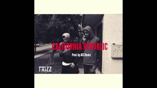 Trizz - California Republic (Prod. by AC3 Beats)