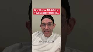 Don't leave this out of your disability hearing