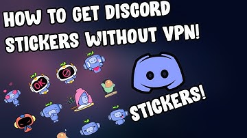 How to get Discord Stickers WITHOUT VPN!