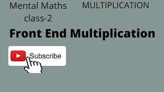 Mental Maths Class-2 Front End Multiplication.
