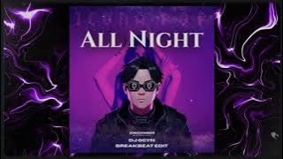 All Night - DJ Ocyn (BKB Edit) || BREAKBEAT KEJUT BAHU