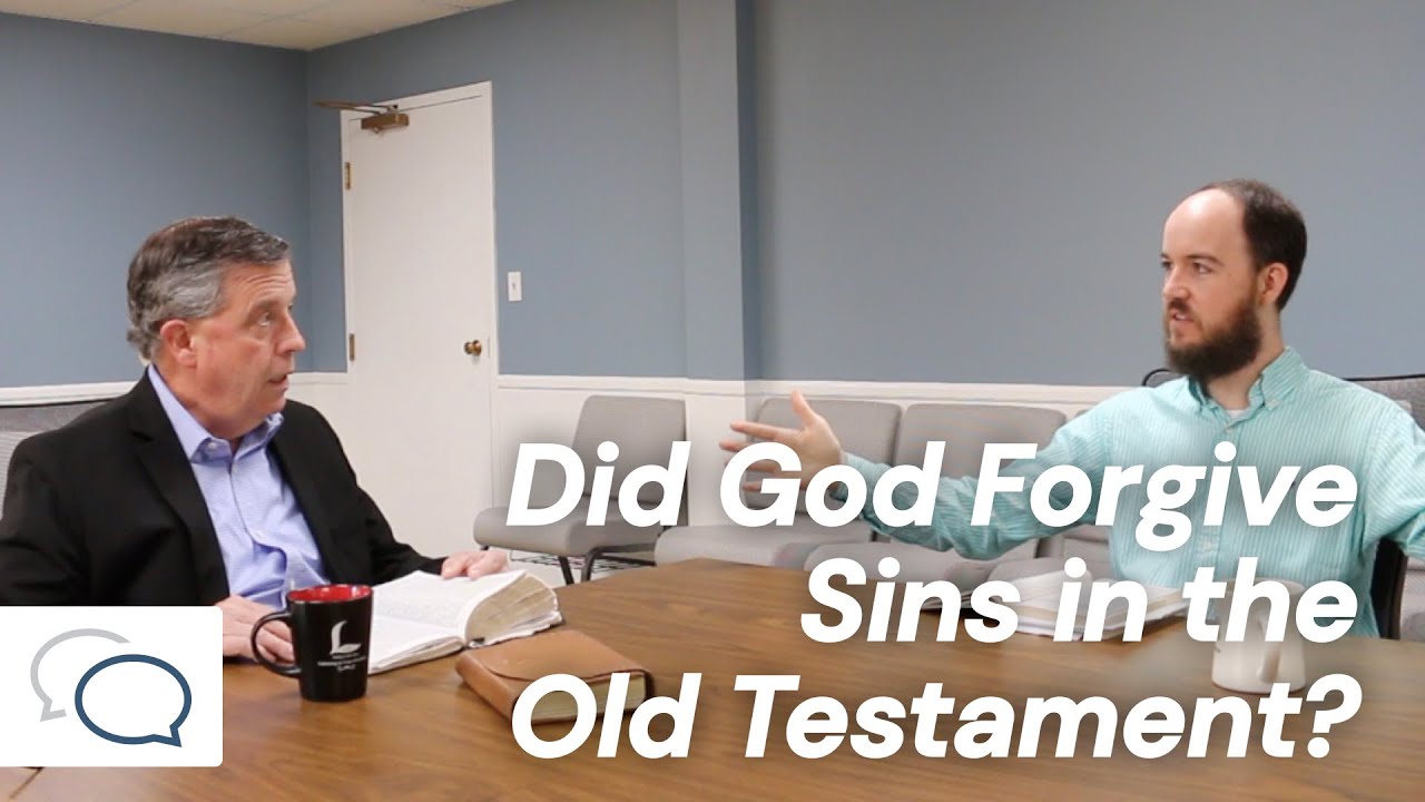 Did God Forgive Sins In The Old Testament Conversations With Dan did-god-forgive-sins-in-the-old-testament-conversations-with-dan