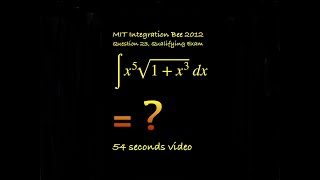 ∫x⁵ √(1 + x³) dx. MIT Integration Bee 2012 (Question 23, Qualifying Exam)