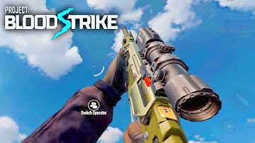 Project: BloodStrike - ALL Weapons Sound and Reload Animations