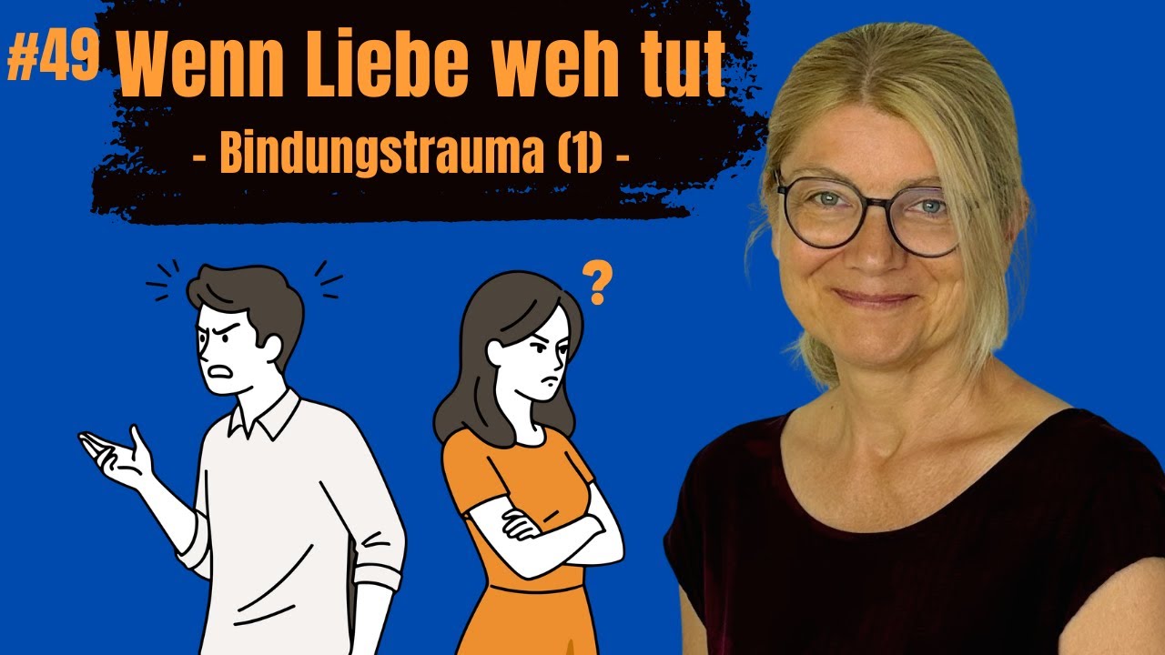 #49 Wenn Liebe weh tut - Bindungstrauma (1)