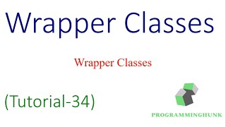 Wrapper classes in java tutorial-34 latest (2020)
