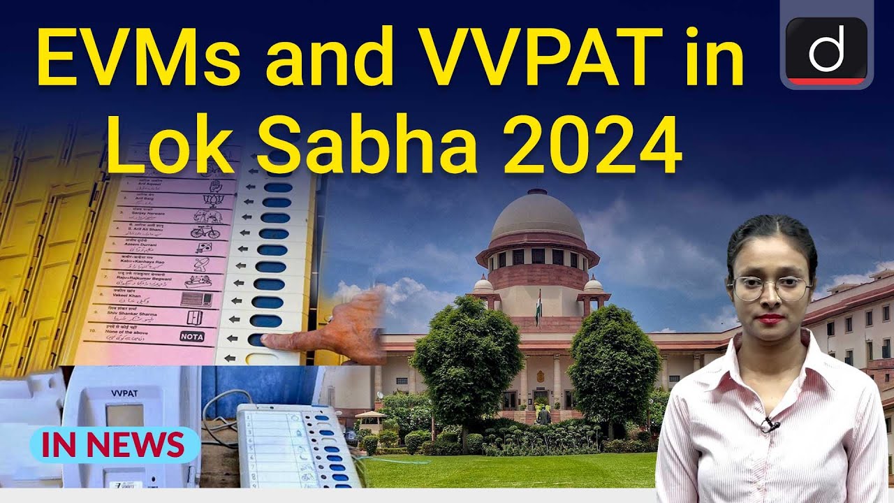 EVMs and VVPAT in Lok Sabha 2024। In News । Drishti IAS English - YouTube