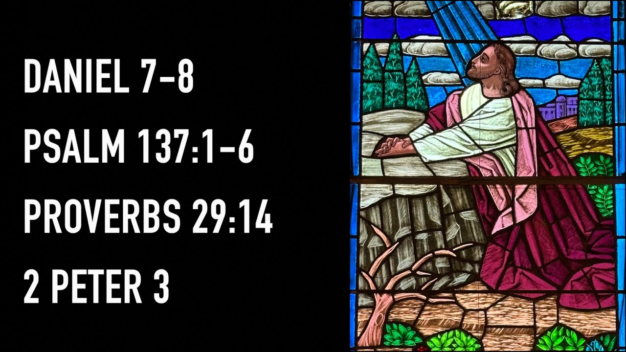 Daniel 7-8 | Psalm 137:1-6 | Proverbs 