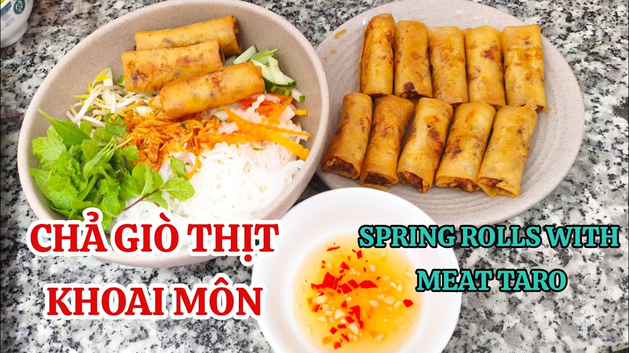 CHẢ GIÒ THỊT KHOAI MÔN (cách làm nhân không bị ướt) SPRING ROLLS WITH MEAT AND TARO.