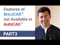 Features of BricsCAD not Available in AutoCAD PART3