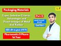 L-7। CH-2। Packaging materials Pharmaceutics। D Pharmacy 1st Year। Metal And Rubber। In Hindi