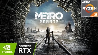 Metro Exodus RTX 2060 + Ryzen 3 3100 (All Setting Tested)