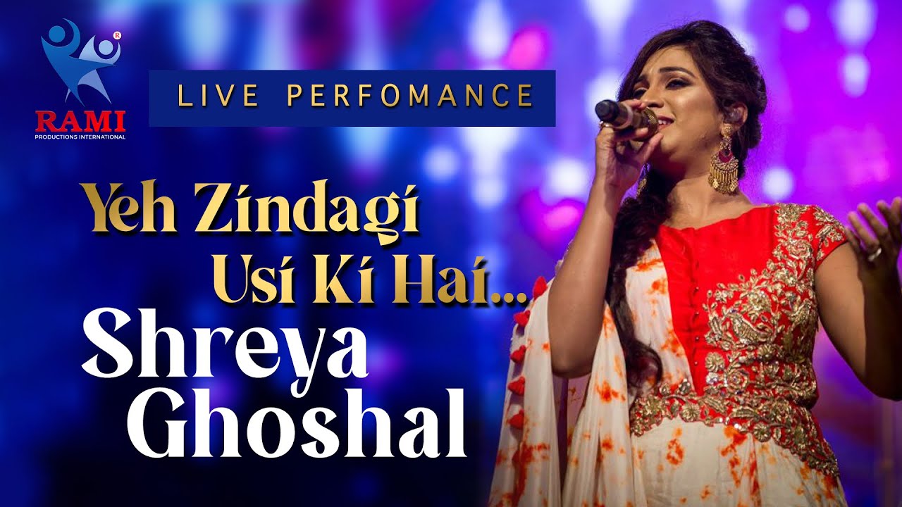 YEH ZINDAGI USI KI HAI | SHREYA GHOSHAL LIVE |THE LOVE STORY OF ANARKALI | RAMI PRODUCTIONS|