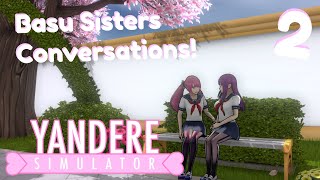 Basu Sisters Conversations Week 2 Yandere Simulator