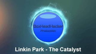 Linkin Park - The Catalyst