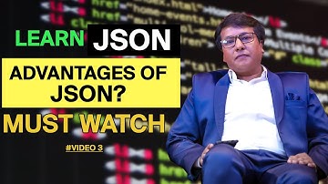 Advantages of JSON | Video 3 | Programming with Rakesh #json