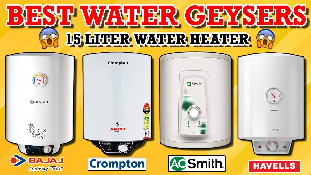 Best Water Geyser in India 2021 Best 15 Litre Water Heater Storage