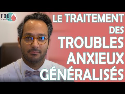 Vidéo: Trouble Anxieux Généralisé - Traitement