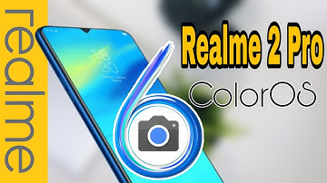 [GCam] Realme 2 Pro ColorOS 6: Best Google Camera Port [Samples]