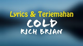 Rich Brian - Cold (Lyrics + Terjemahan)