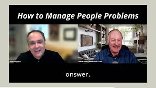 How to Manage People Problems | Steve Smith- Business Coach | GrowthSource Coaching