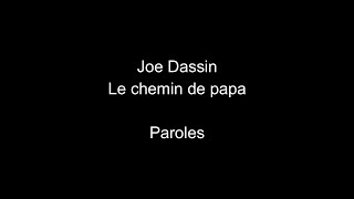 Video thumbnail of "Joe Dassin-Le chemin de papa-paroles"