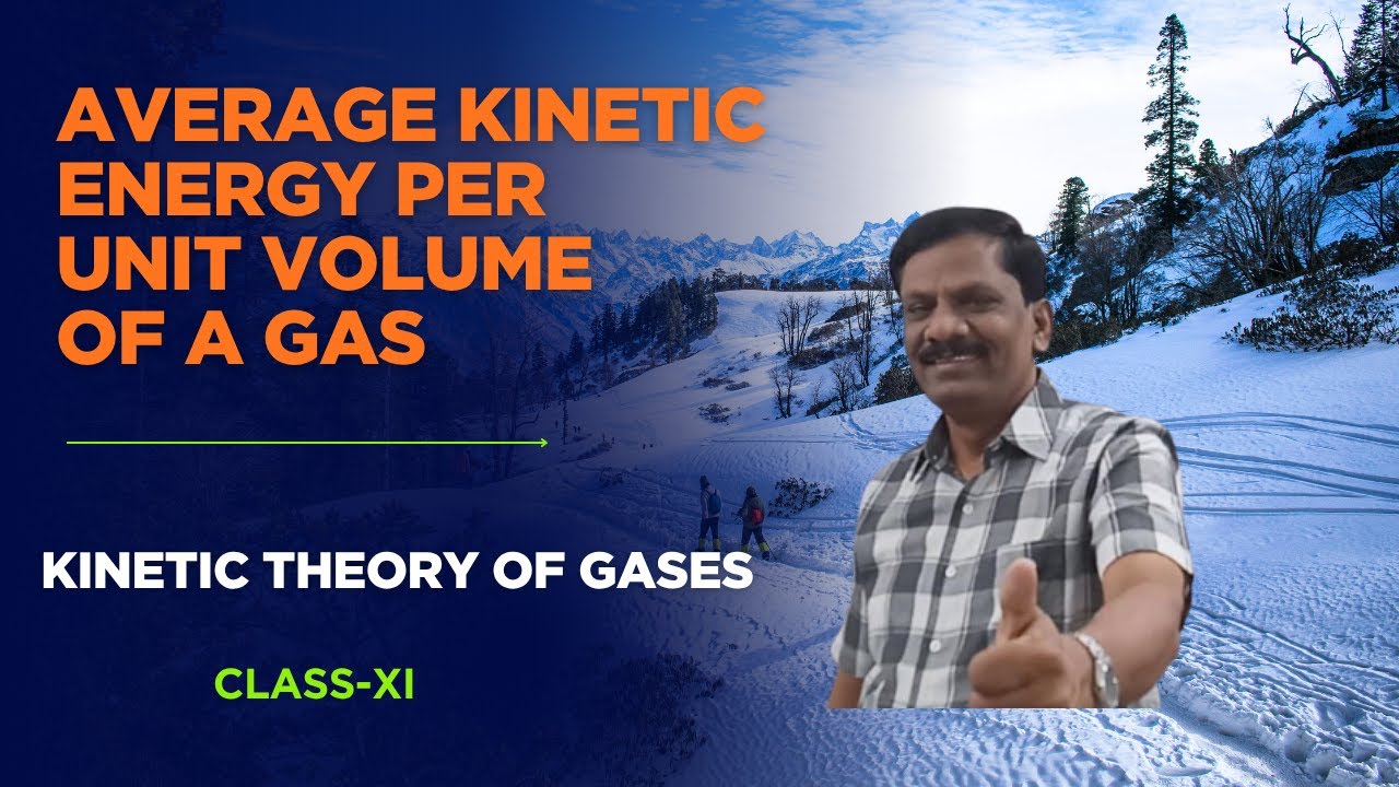 Средняя кинетическая энергия на единицу объёма | Кинетическа теория газов | Физика XI класса