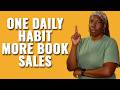 Do This Every Day to Sell More Books
