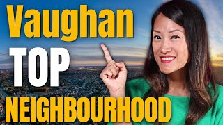 🤔Where to Live in VAUGHAN ONTARIO CANADA? | Living in Vaughan Ontario Canada